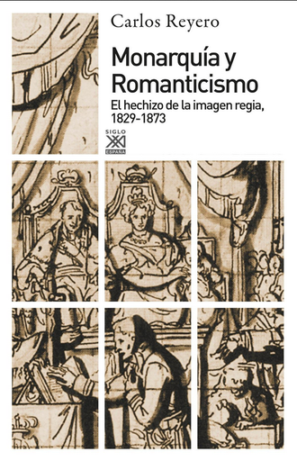 [9788432317316] MONARQUÍA Y ROMANTICISMO