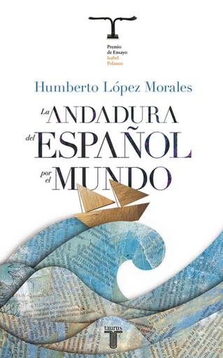 [9788430608041] LA ANDADURA DEL ESPAÑOL POR EL MUNDO