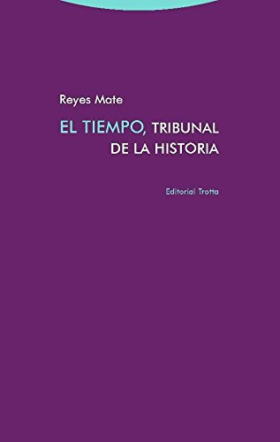 [9788498797299] EL TIEMPO, TRIBUNAL DE LA HISTORIA