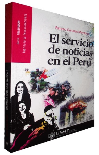 [9789972607585] EL SERVICIO DE NOTICIAS EN EL PERÚ