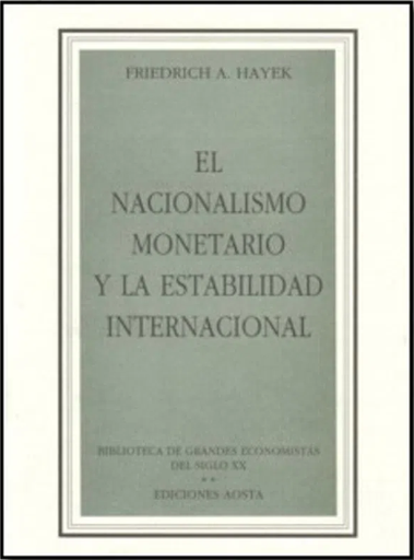 [9788488203014] EL NACIONALISMO MONETARIO Y LA ESTABILIDAD INTERNACIONAL