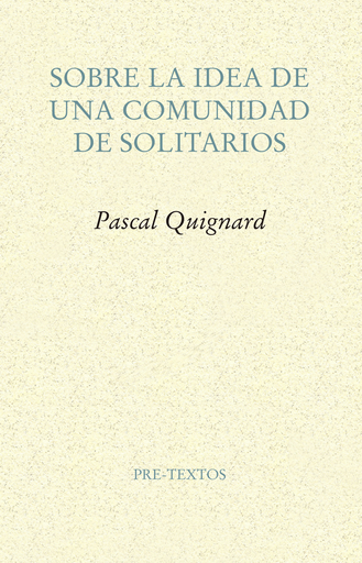 [9788417143114] SOBRE LA IDEA DE UNA COMUNIDAD DE SOLITARIOS