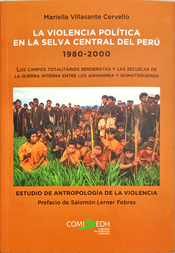 [9786124813405] LA VIOLENCIA POLÍTICA EN LA SELVA CENTRAL DEL PERÚ (1980-2000)