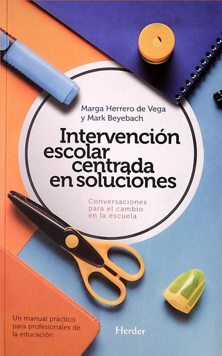 [9788425440342] INTERVENCIÓN ESCOLAR CENTRADA EN SOLUCIONES