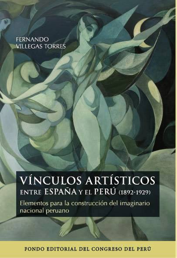 [9786124075865] VÍNCULOS ARTÍSTICOS ENTRE ESPAÑA Y EL PERÚ (1892-1929)