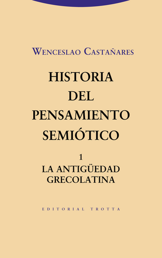 [9788498794960] HISTORIA DEL PENSAMIENTO SEMIÓTICO, 1