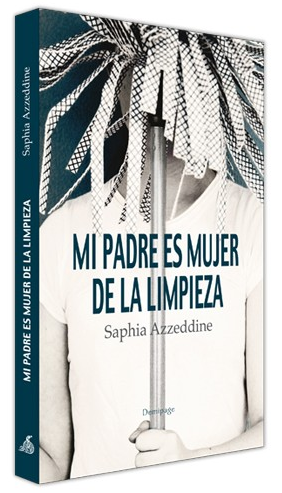 [9788492719204] MI PADRE ES MUJER DE LA LIMPIEZA