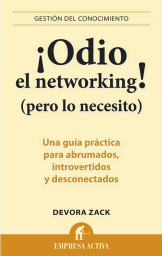 [9788492452750] ¡ODIO EL NETWORKING! (PERO LO NECESITO)