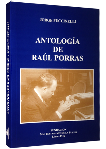 [032517] ANTOLOGÍA DE RAÚL PORRAS