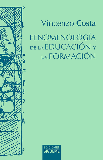 [9788430119875] FENOMENOLOGÍA DE LA EDUCACIÓN Y LA FORMACIÓN