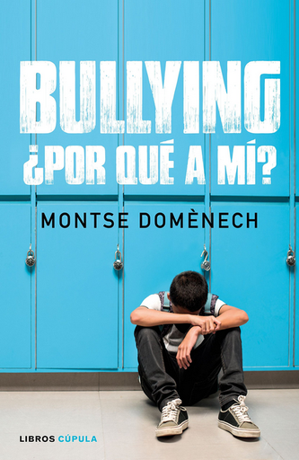 [9788448024796] BULLYING: ¿POR QUÉ A MÍ?