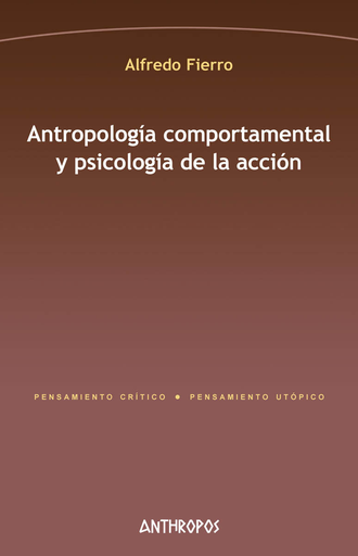 [9788416421954] ANTROPOLOGÍA COMPORTAMENTAL Y PSICOLOGÍA DE LA ACCIÓN