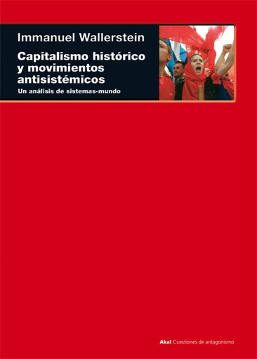 [9788446013525] CAPITALISMO HISTÓRICO Y MOVIMIENTOS ANTISISTÉMICOS