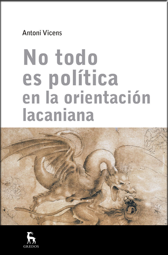 [9788424938376] NO TODO ES POLÍTICA EN LA ORIENTACIÓN LACANIANA