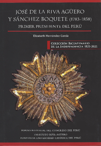 [9786124329548] JOSÉ DE LA RIVA AGÜERO Y SÁNCHEZ BOQUETE (1783-1858)