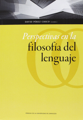 [9788415770664] PERSPECTIVAS EN LA FILOSOFÍA DEL LENGUAJE