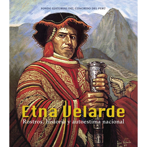 [9786124075681] ETNA VELARDE: ROSTROS, HISTORIA Y AUTOESTIMA NACIONAL