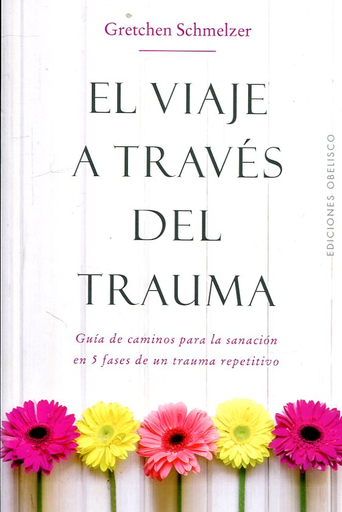 [9788491114000] EL VIAJE A TRAVÉS DEL TRAUMA