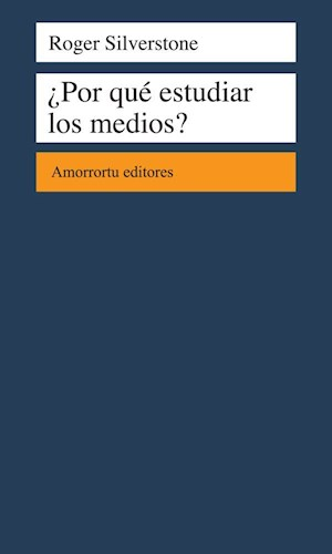 [9789505186556] POR QUÉ ESTUDIAR LOS MEDIOS