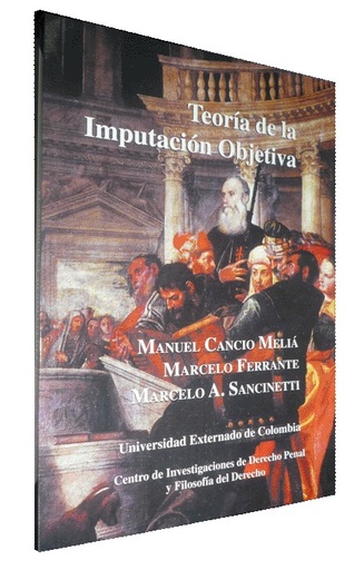 [9789586163682] TEORÍA DE LA IMPUTACIÓN OBJETIVA
