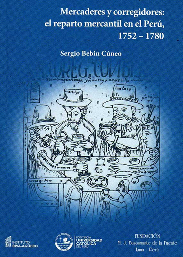 [9789972832871] MERCADERES Y CORREGIDORES: EL REPARTO MERCANTIL EN EL PERÚ, 1752-1780