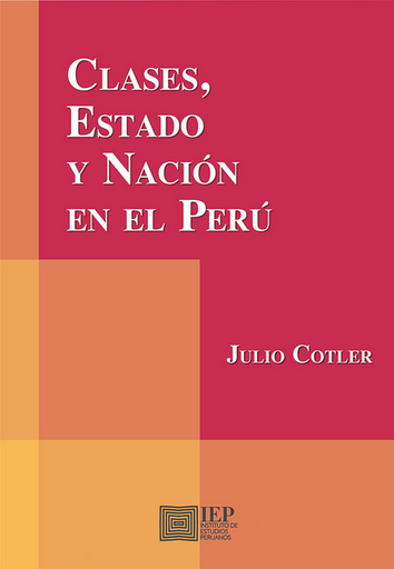 [9789972511240] CLASES, ESTADO Y NACIÓN EN EL PERÚ