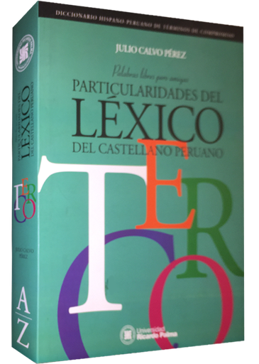 [9786124234347] PARTICULARIDADES DEL LÉXICO DEL CASTELLANO PERUANO