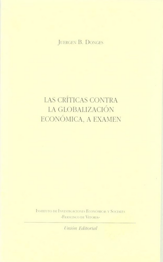 [9788472094000] LAS CRÍTICAS CONTRA LA GLOBALIZACIÓN ECONÓMICA, A EXAMEN