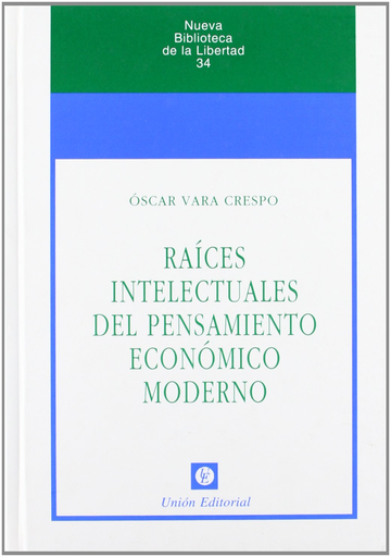 [9788472094291] RAÍCES INTELECTUALES DEL PENSAMIENTO ECONÓMICO MODERNO