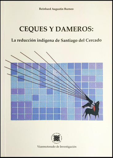 [9786124735103] CEQUES Y DAMEROS: LA REDUCCIÓN INDÍGENA DE SANTIAGO DEL CERCADO