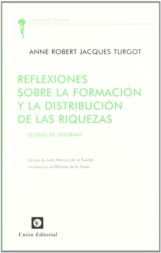[9788472094789] REFLEXIONES SOBRE LA FORMACIÓN Y LA DISTRIBUCIÓN DE LAS RIQUEZAS