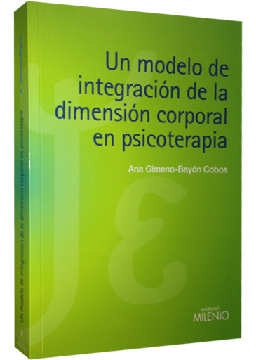 [9788497435406] UN MODELO DE INTEGRACIÓN DE LA DIMENSIÓN CORPORAL EN PSICOTERAPIA