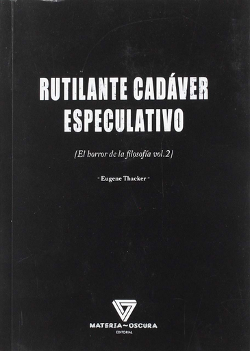 [9788494394584] RUTILANTE CADÁVER ESPECULATIVO