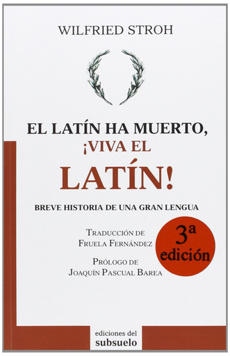 [9788493942694] EL LATÍN HA MUERTO, ¡VIVA EL LATÍN!