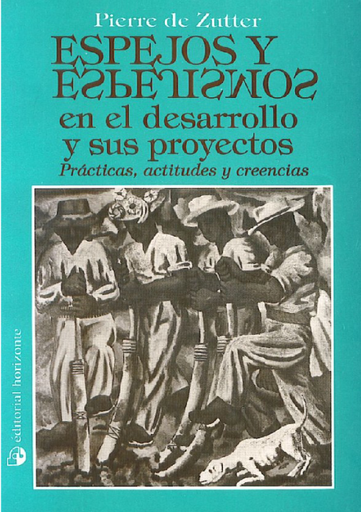[0000000061724] ESPEJOS Y ESPEJISMOS EN EL DESARROLLO Y SUS PROYECTOS