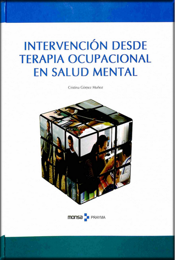 [9788415829072] INTERVENCIÓN DESDE TERAPIA OCUPACIONAL EN SALUD MENTAL