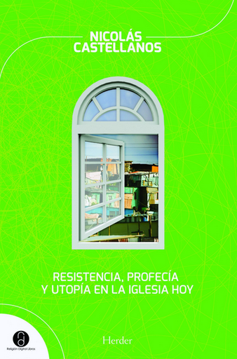 [9788425430978] RESISTENCIA, PROFECÍA Y UTOPÍA EN LA IGLESIA HOY