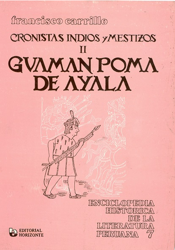 [061748] CRONISTAS INDIOS Y MESTIZOS II: GUAMÁN POMA DE AYALA