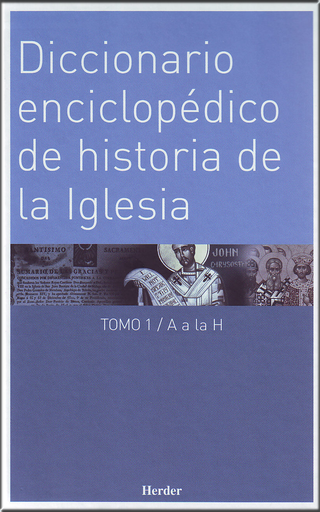 [9788425423536] DICCIONARIO ENCICLOPÉDICO DE HISTORIA DE LA IGLESIA