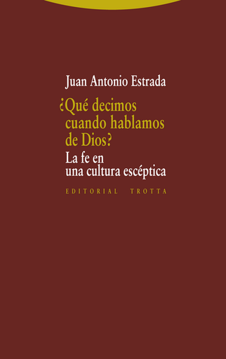 [9788498795646] ¿QUÉ DECIMOS CUANDO HABLAMOS DE DIOS?