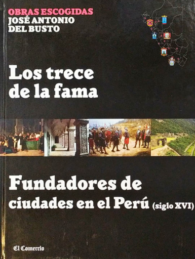 [9786123060800] LOS TRECE DE LA FAMA / FUNDADORES DE CIUDADES EN EL PERÚ (SIGLO XVI)