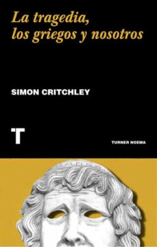 [9788417866549] LA TRAGEDIA, LOS GRIEGOS Y NOSOTROS