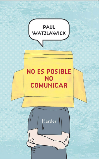[9788425430992] NO ES POSIBLE NO COMUNICAR