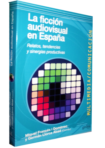 [9788497846950] LA FICCIÓN AUDIOVISUAL EN ESPAÑA