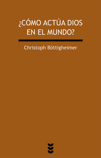 [9788430118960] ¿CÓMO ACTÚA DIOS EN EL MUNDO?