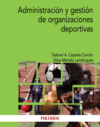 [9788436839135] ADMINISTRACIÓN Y GESTIÓN DE ORGANIZACIONES DEPORTIVAS