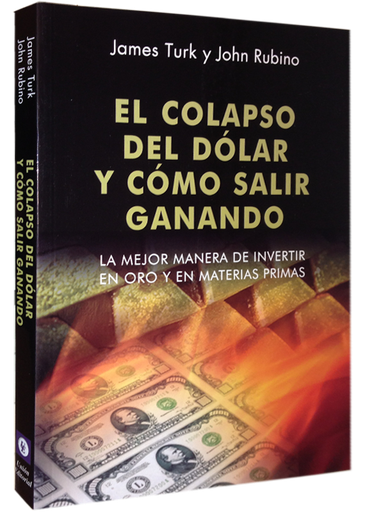 [9788472095908] EL COLAPSO DEL DÓLAR Y CÓMO SALIR GANANDO