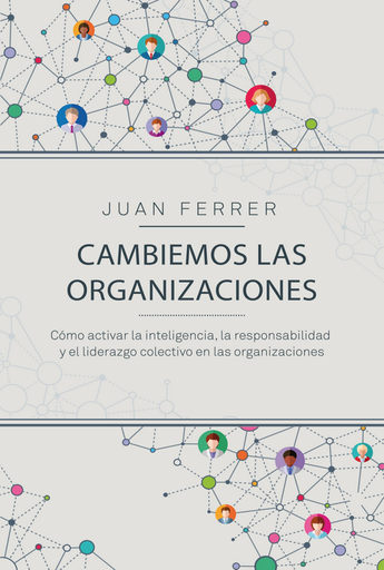 [9788498754735] CAMBIEMOS LAS ORGANIZACIONES