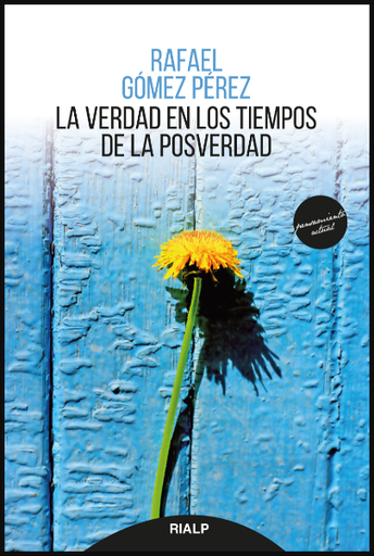 [9788432152221] LA VERDAD EN LOS TIEMPOS DE LA POSVERDAD