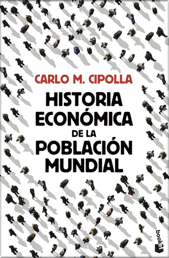 [9788408119326] HISTORIA ECONÓMICA DE LA POBLACIÓN MUNDIAL